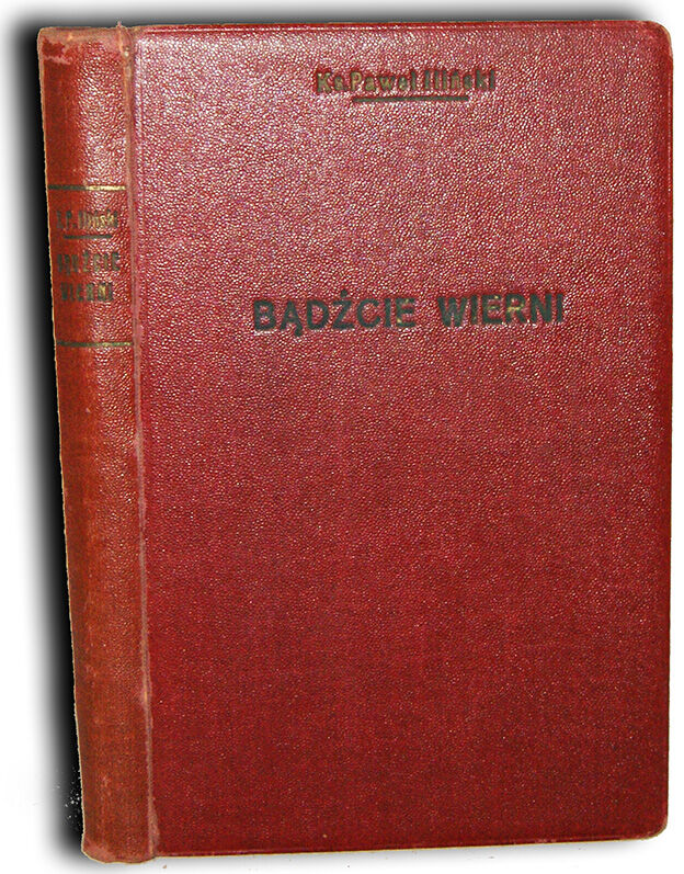 ILIŃSKI- BĄDŹCIE WIERNI wyd.1938 dedykacja autora