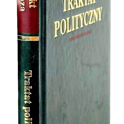 SPINOZA BENEDYKT - TRAKTAT POLITYCZNY Arcydzieła Wielkich Myślicieli