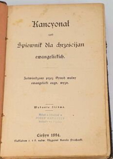 KANCYONAŁ czyli ŚPIEWNIK DLA CHRZEŚCIJAN EWANGELICKICH. Cieszyn 1894 - 4