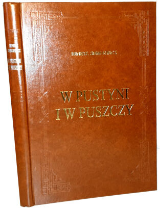 SIENKIEWICZ - W PUSTYNI I W PUSZCZY edycja bibliofilska