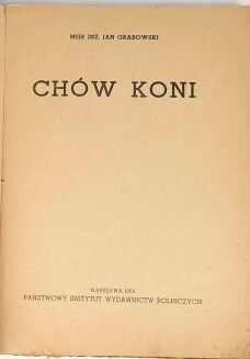 GRABOWSKI - CHÓW KONI wyd. 1950r. ryciny - 2