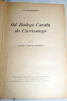 KUCHARZEWSKI- OD BIAŁEGO DO CZERWONEGO CARATU t.1-7 (komplet) wyd.1923 - 1935 - 3