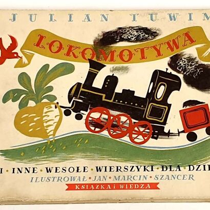 TUWIM- LOKOMOTYWA wyd. 1949 il.Szancer
