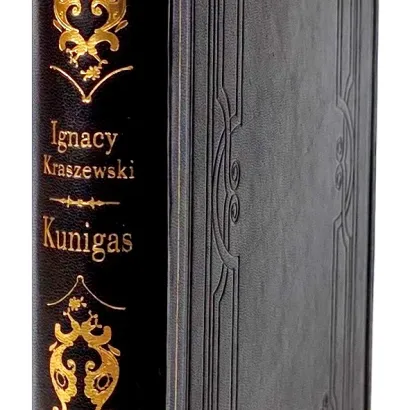 KRASZEWSKI - KUNIGAS. DZIEJE LITWY I KRZYŻAKÓW W POCZĄTKACH XIV WIEKU. Z rycinami M. E. Andriollego.