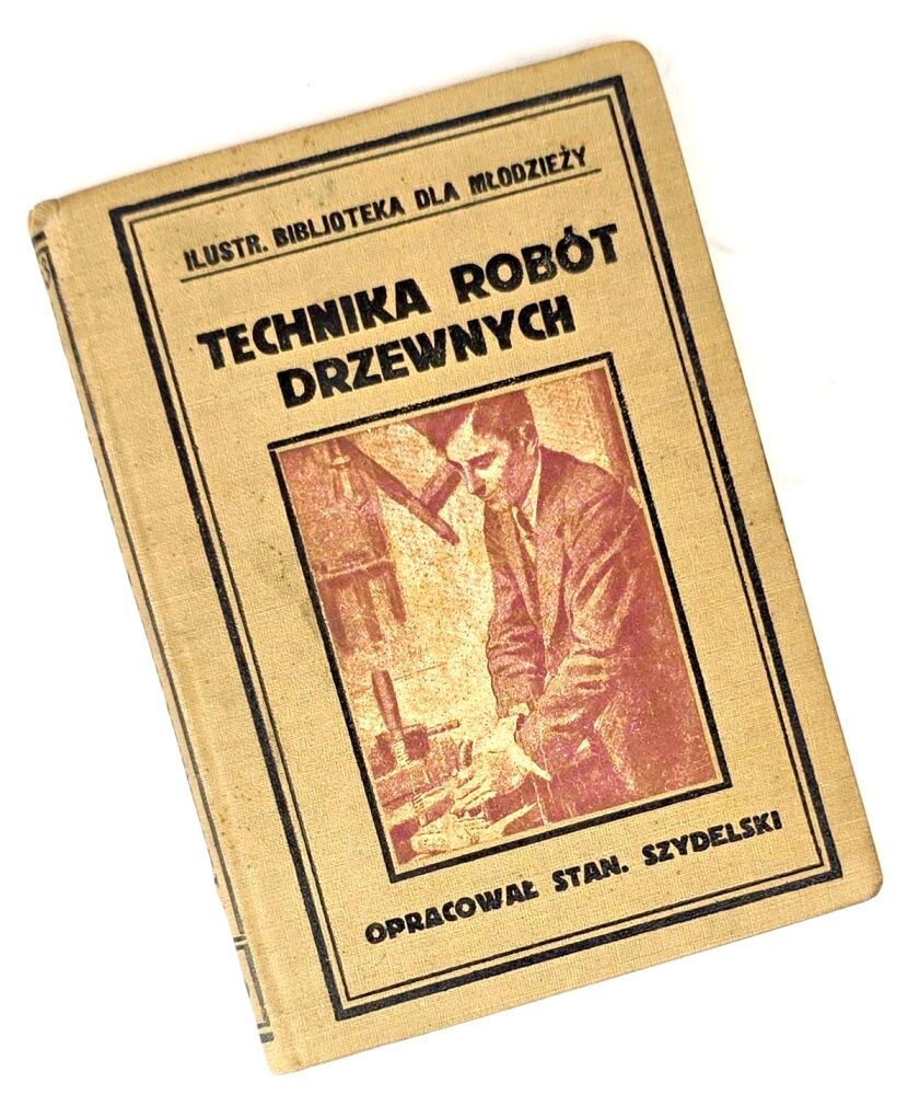 SZYDELSKI- TECHNIKA ROBÓT DRZEWNYCH 1926