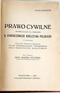 LITAUER- PRAWO CYWILNE OBOWIĄZUJĄCE NA OBSZARZE B.KONGRESOWEGO KRÓLESTWA POLSKIEGO wyd. 1929 Kodeks Napoleona - 7