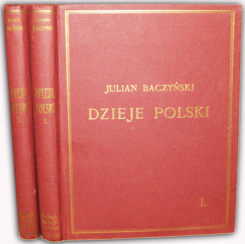 BACZYŃSKI - DZIEJE POLSKI ILUSTROWANE t.1-2 wyd.1920