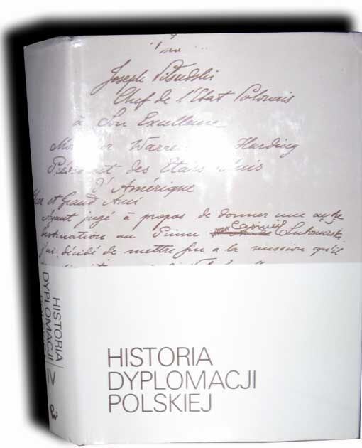 HISTORIA DYPLOMACJI POLSKIEJ Tom IV 1918-1939