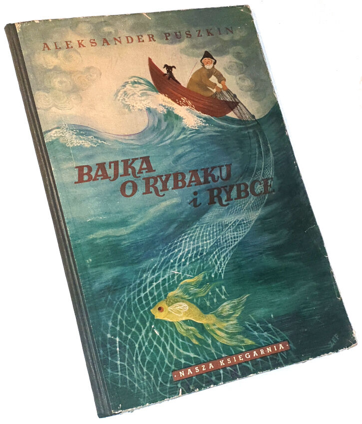 PUSZKIN- BAJKA O RYBAKU I  RYBCE wyd.1956r. 