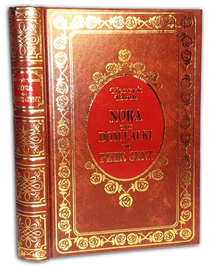 HENRYK IBSEN - NORA CZYLI DOM LALKI PEER GYNT złota oprawa