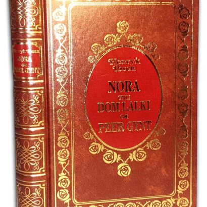 HENRYK IBSEN - NORA CZYLI DOM LALKI PEER GYNT złota oprawa