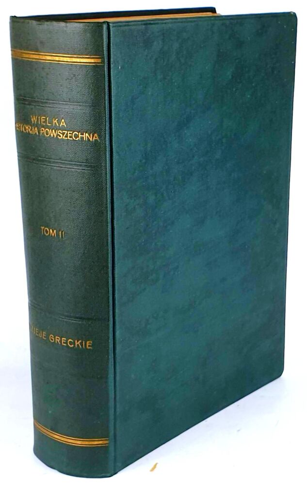 [WIELKA HISTORJA POWSZECHNA] DZIEJE GRECKIE