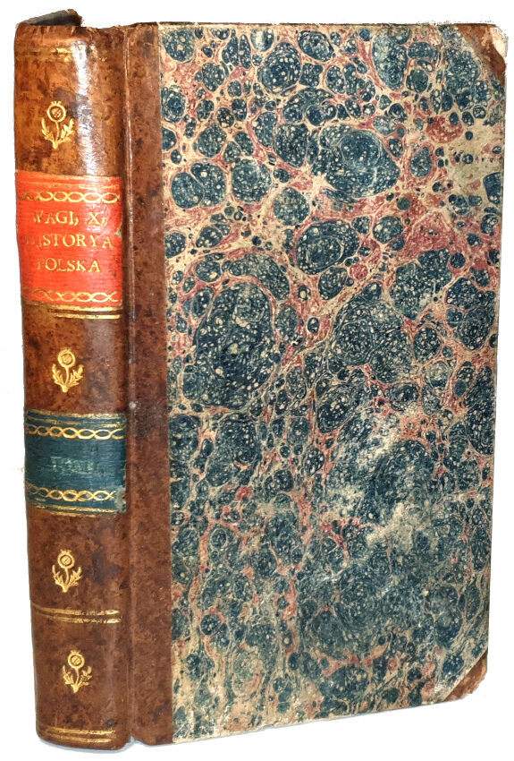 WAGA- HISTORYA KSIĄŻĄT I KRÓLÓW POLSKICH Wilno 1808