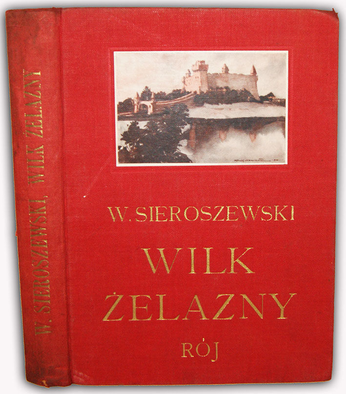 SIEROSZEWSKI- WILK ŻELAZNY wyd. 1931