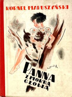 MAKUSZYŃSKI - PANNA Z MOKRĄ GŁOWĄ wyd.1937r. ilustr. HALINA KRUGER - 2