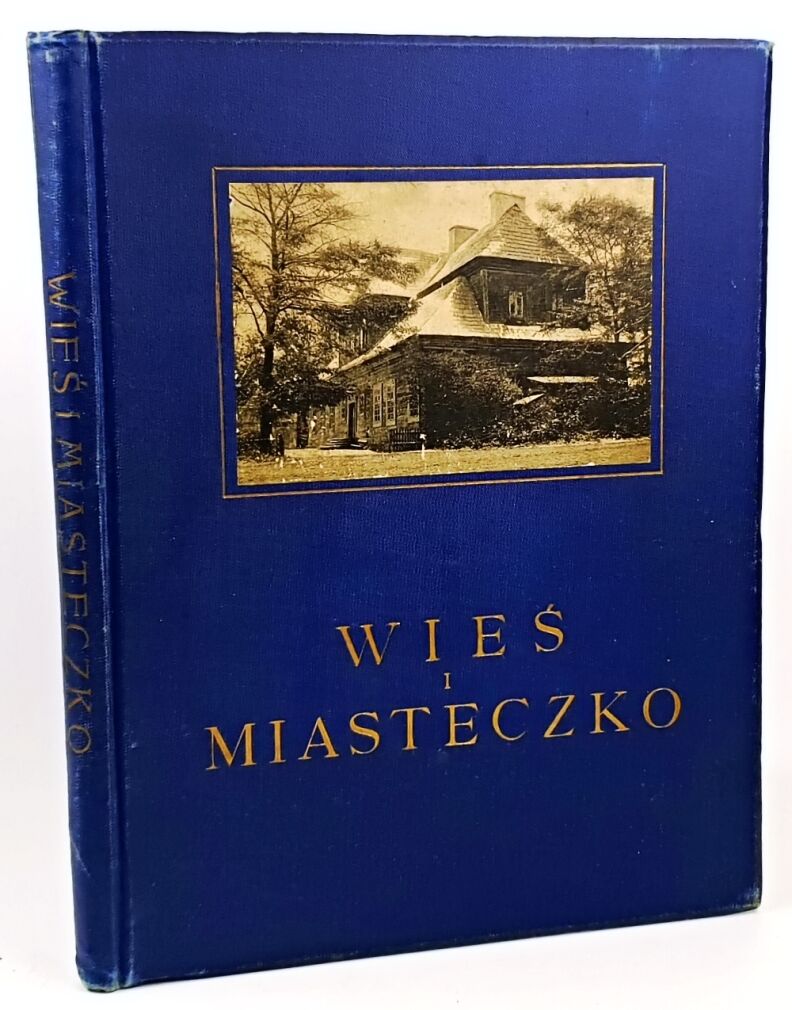 WIEŚ I MIASTECZKO 1916 