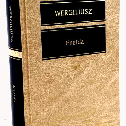 WERGILIUSZ - ENEIDA Arcydzieła Kultury Antycznej