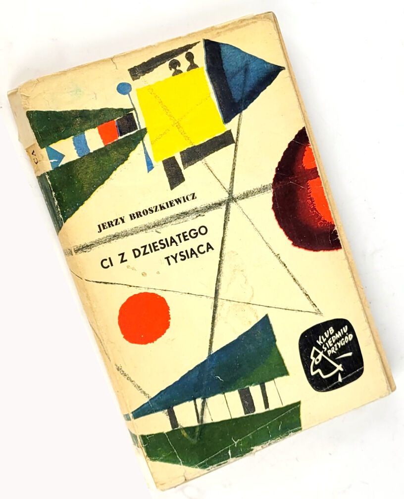 BROSZKIEWICZ- CI Z DZIESIĄTEGO PIĘTRA 1962 Klub siedmiu przygód