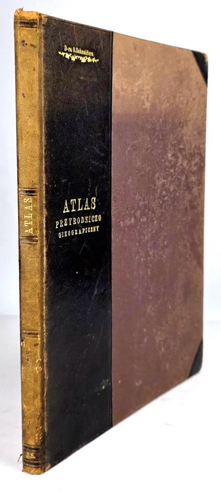 SCHNEIDER - ATLAS PRZYRODNICZO-GEOGRAFICZNY ZAWIERAJĄCY TYPY KRAJOBRAZÓW, LUDZI, ZWIERZĄT I ROŚLIN 18 tablic