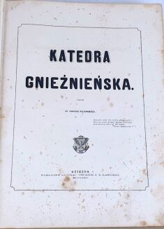 POLKOWSKI - KATEDRA GNIEŹNIEŃSKA. Gniezno 1874 - 4