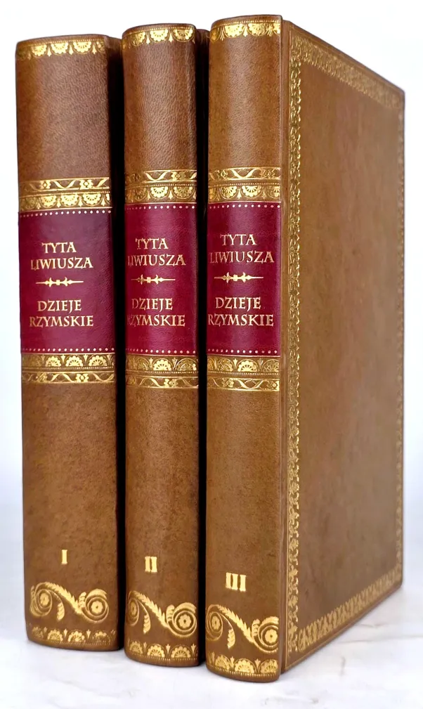 LIWIUSZ- TYTA LIWIUSZA DZIEJE RZYMSKIE t. 1-3 [komplet w 3 wol.]. Pierwsze polskie wydanie, Lwów 1850