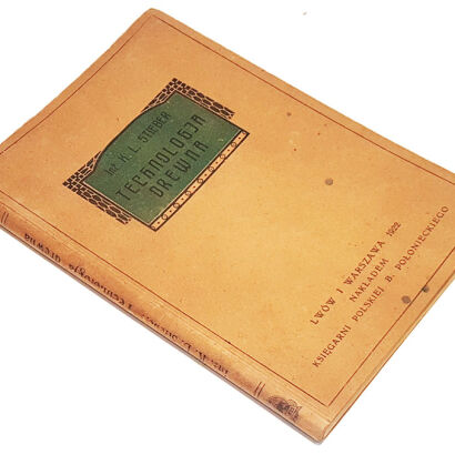 STIEBER- TECHNOLOGJA DREWNA wyd. 1922
