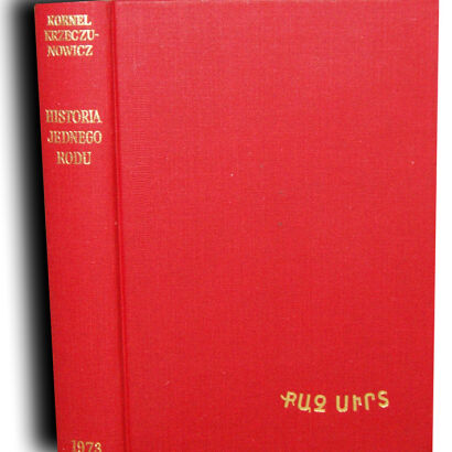 KRZECZUNOWICZ- HISTORIA JEDNEGO RODU I DWU EMIGRACJI [ułani] wyd. Londyn1973r.