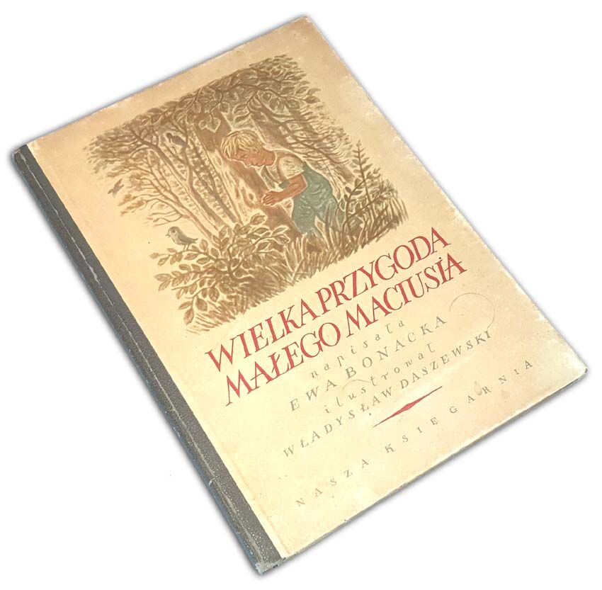 BONACKA - WIELKA PRZYGODA MAŁEGO MACIUSIA Il. Władysław Daszewski
