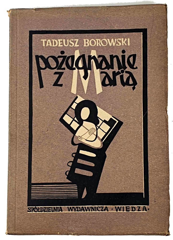 Tadeusz Borowski - Pozegnanie z Maria / Farewell To Maria. 1st edition. Cover design by Maria Hiszpańska-Neumann. Front cover
