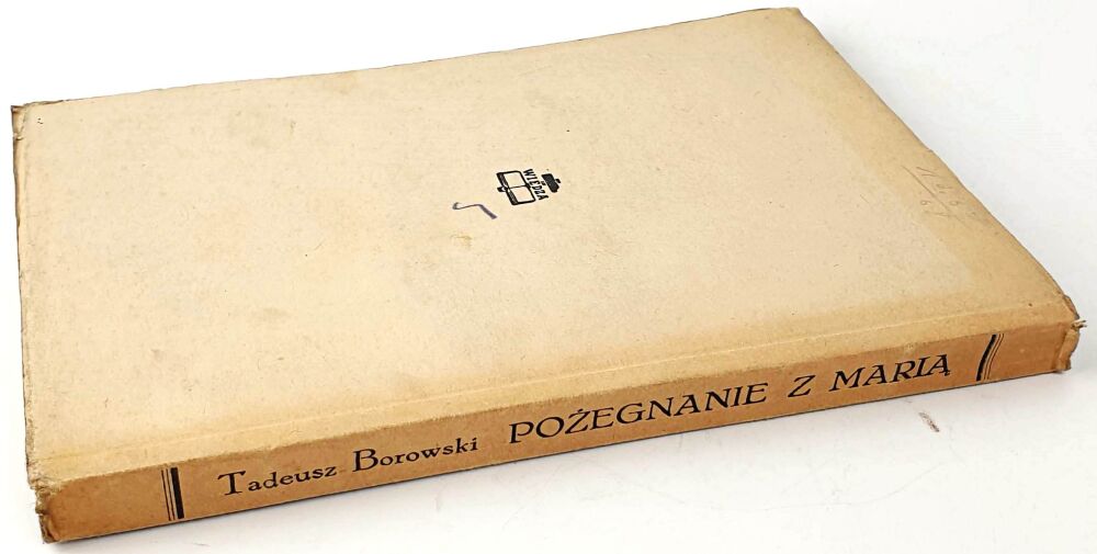 Tadeusz Borowski - Pozegnanie z Maria / Farewell To Maria. 1st edition. Cover design by Maria Hiszpańska-Neumann. Back cover