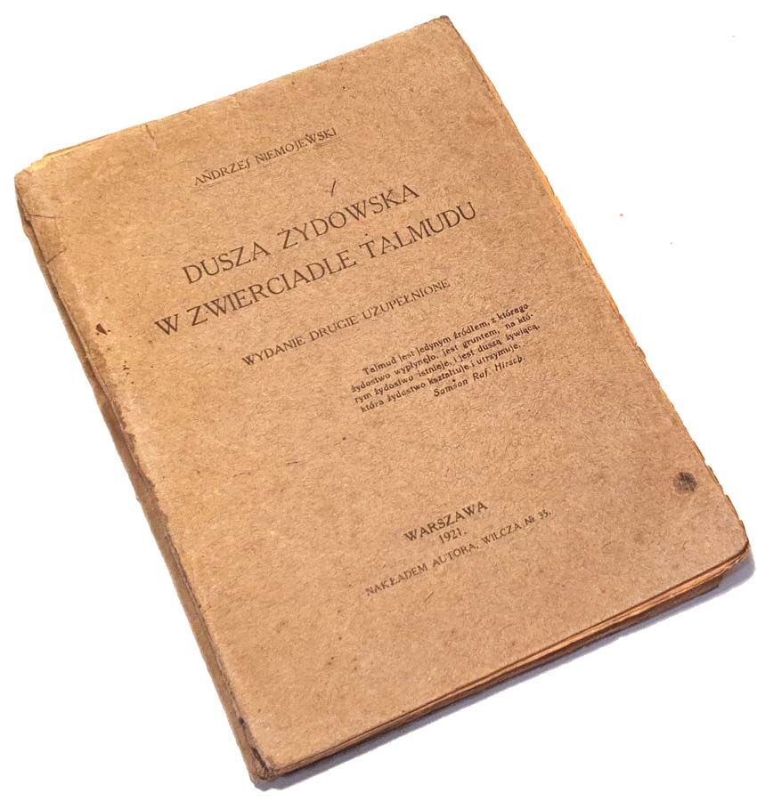 NIEMOJEWSKI- DUSZA ŻYDOWSKA W ZWIERCIADLE TALMUDU wyd.1920 antysemicka