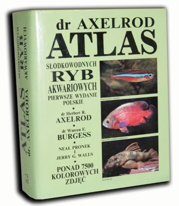 dr AXELROD - ATLAS SŁODKOWODNYCH RYB AKWARIOWYCH